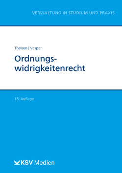 Ordnungswidrigkeitenrecht von Theisen,  Rolf D, Vesper,  Christel