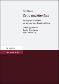 Ordo und dignitas von Rilinger,  Rolf, Schmitt,  Tassilo, Winterling,  Aloys