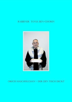 Orech Haschulchan von Rabbiner Ben-Chorin,  Tovia