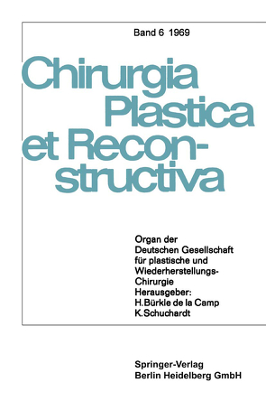 Organ der Deutschen Gesellschaft für Plastische und Wiederherstellungs-Chirurgie von Axhausen,  W., Buck-Gramcko,  D., Camp,  H. Bürkle de la, Schuchardt,  K.