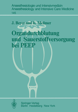 Organdurchblutung und Sauerstoffversorgung bei PEEP von Beyer,  J., Messmer,  K.