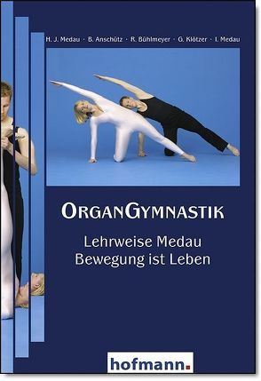 OrganGymnastik von Anschütz,  Birgit, Bühlmeyer,  Regina, Klötzer,  Gisela, Medau,  H Jochen, Medau,  Ingrid