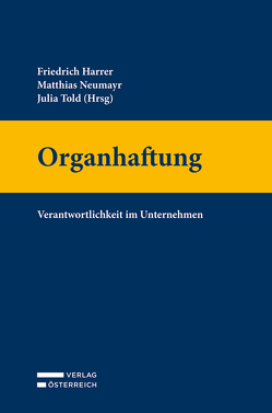 Organhaftung von Harrer,  Friedrich, Neumayr,  Matthias, Told,  Julia
