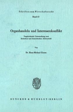 Organhandeln und Interessenkonflikt. von Giesen,  Hans-Michael