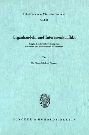 Organhandeln und Interessenkonflikt. von Giesen,  Hans-Michael