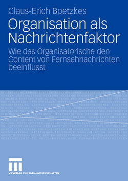 Organisation als Nachrichtenfaktor von Boetzkes,  Claus-Erich