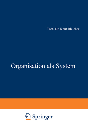 Organisation als System von Bleicher,  Knut