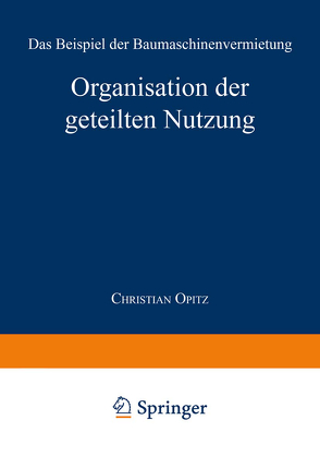 Organisation der geteilten Nutzung von Opitz,  Christian