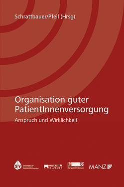 Organisation guter PatientInnenversorgung von Pfeil,  Walter J., Schrattbauer,  Birgit