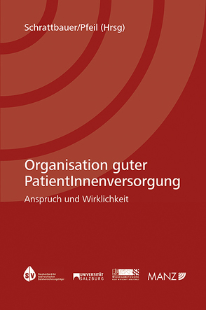 Organisation guter PatientInnenversorgung von Pfeil,  Walter J., Schrattbauer,  Birgit