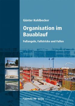 Organisation im Bauablauf. von Kohlbecker,  Günter