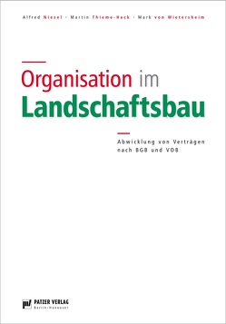 Organisation im Landschaftsbau von Niesel,  Alfred, Thieme-Hack,  Martin, von Wietersheim,  Mark