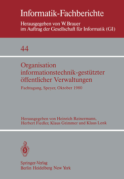 Organisation informationstechnik-gestützter öffentlicher Verwaltungen von Fiedler,  H., Grimmer,  K., Lenk,  K., Reinermann,  H.