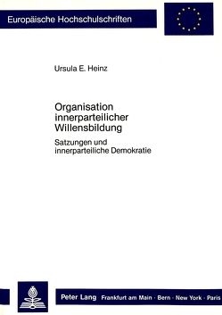 Organisation innerparteilicher Willensbildung von Heinz,  Ursula