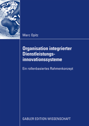 Organisation integrierter Dienstleistungsinnovationssysteme von Opitz,  Marc