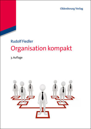 Organisation kompakt von Fiedler,  Rudolf