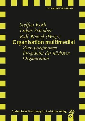 Organisation multimedial von Roth,  Steffen, Scheiber,  Lukas, Wetzel,  Ralf