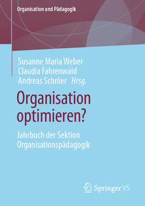 Organisation optimieren? von Fahrenwald,  Claudia, Schröer,  Andreas, Weber,  Susanne Maria