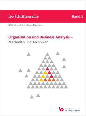Organisation und Business Analysis – Methoden und Techniken von Naumann,  Axel-Bruno, Schmidt,  Götz