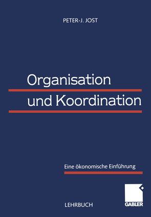 Organisation und Koordination von Jost,  Peter-J.