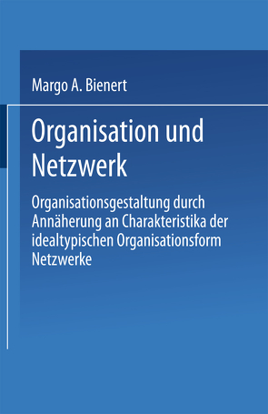 Organisation und Netzwerk von Bienert,  Margo A.