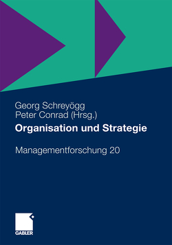 Organisation und Strategie von Conrad,  Peter, Schreyoegg,  Georg