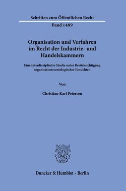 Organisation und Verfahren im Recht der Industrie- und Handelskammern. von Petersen,  Christian