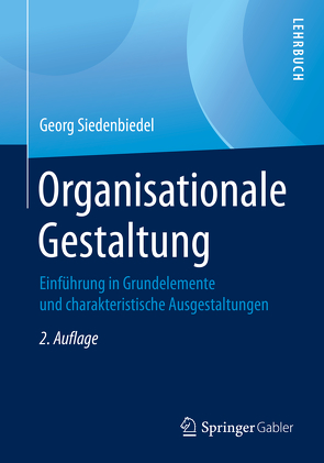 Organisationale Gestaltung von Siedenbiedel,  Georg