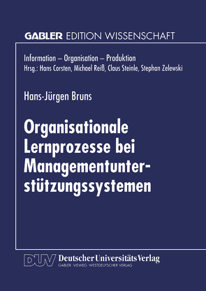 Organisationale Lernprozesse bei Managementunterstützungssystemen von Bruns,  Hans-Jürgen