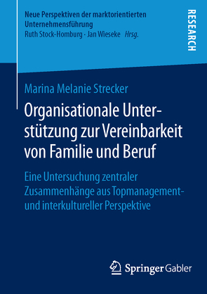 Organisationale Unterstützung zur Vereinbarkeit von Familie und Beruf von Melanie Strecker,  Marina