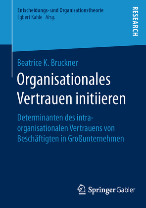 Organisationales Vertrauen initiieren von Bruckner,  Beatrice K.