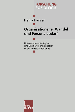 Organisationeller Wandel und Personalbedarf von Hansen,  Hanja