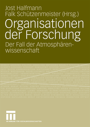 Organisationen der Forschung von Halfmann,  Jost, Schützenmeister,  Falk