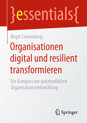 Organisationen digital und resilient transformieren von Cronenberg,  Birgit