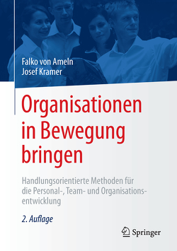 Organisationen in Bewegung bringen von Kramer,  Josef, von Ameln,  Falko