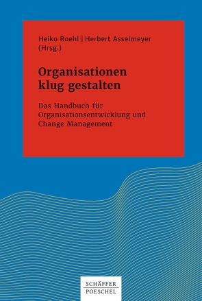 Organisationen klug gestalten von Asselmeyer,  Herbert, Roehl,  Heiko