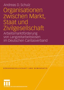 Organisationen zwischen Markt, Staat und Zivilgesellschaft von Schulz,  Andreas D.