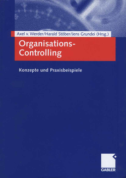 Organisations-Controlling von Grundei,  Jens, Stöber,  Harald, von Werder,  Axel