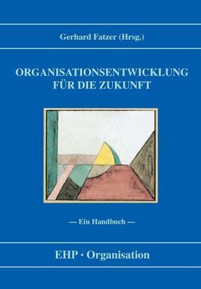 Organisationsentwicklung für die Zukunft von Fatzer,  Gerhard