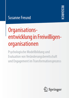 Organisationsentwicklung in Freiwilligenorganisationen von Freund,  Susanne