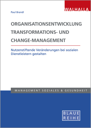 Organisationsentwicklung, Transformations- und Change-Management von Brandl,  Paul