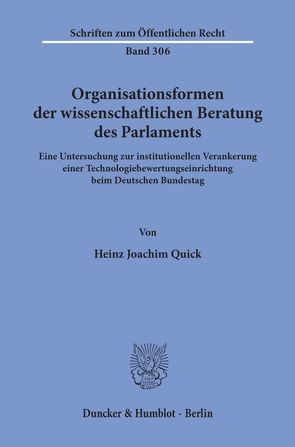 Organisationsformen der wissenschaftlichen Beratung des Parlaments. von Quick,  Heinz Joachim