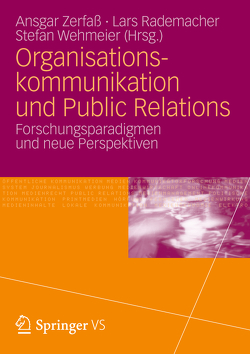 Organisationskommunikation und Public Relations von Rademacher,  Lars, Wehmeier,  Stefan, Zerfaß,  Ansgar