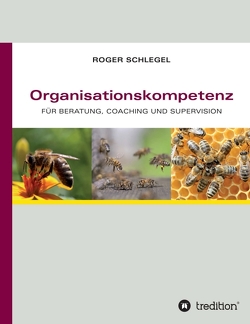 Organisationskompetenz von Schlegel,  Roger