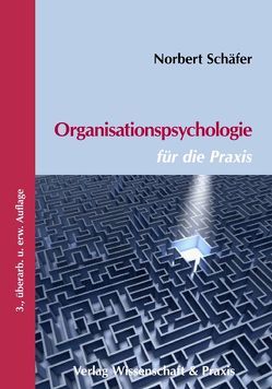 Organisationspsychologie für die Praxis. von Schäfer,  Norbert
