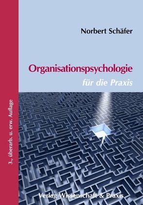 Organisationspsychologie für die Praxis. von Schäfer,  Norbert