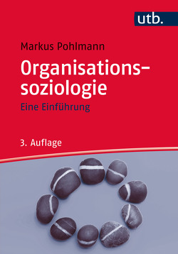 Organisationssoziologie von Pohlmann,  Markus