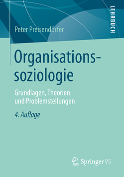 Organisationssoziologie von Preisendörfer,  Peter