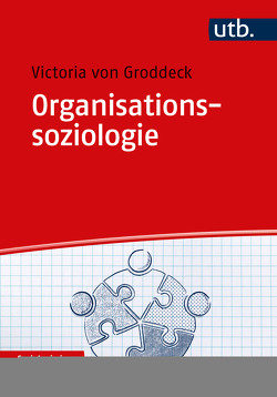 Organisationssoziologie von von Groddeck,  Victoria
