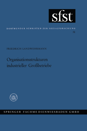 Organisationsstrukturen Industrieller Großbetriebe von Landwehrmann,  Friedrich